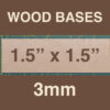 3mm Wood Bases 1.5" x 1.5"