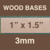 3mm Wood Bases 1" x 1.5"