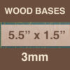 3mm Wood Bases 5" x 1.5"