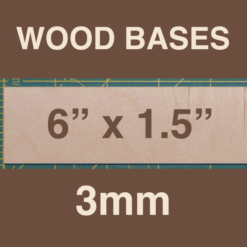 3mm Wood Bases 6" x 1.5"