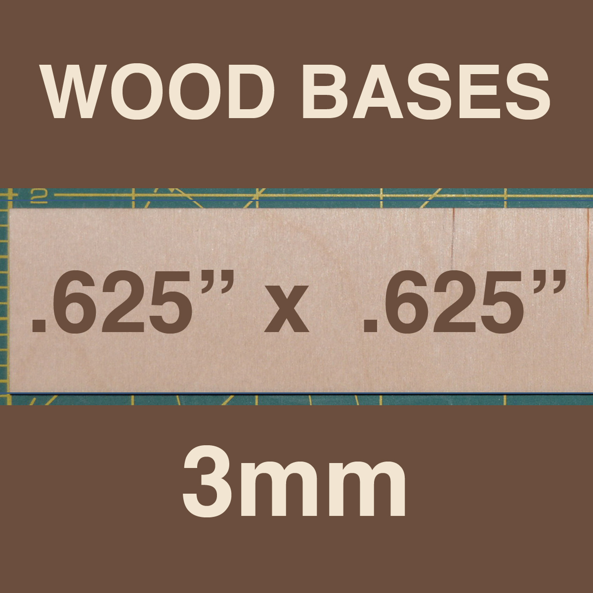 .625 x .625 Wood Base