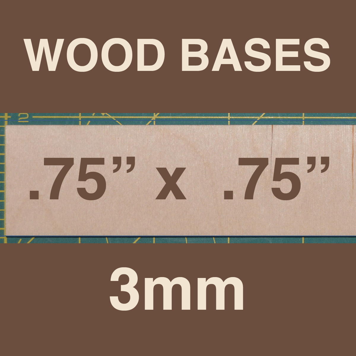 .75 x .75 Wood Base